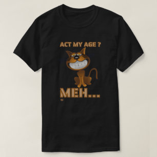 "TÄTIGEN SIE MEIN ALTER? MEH..." lustiges Geburts T-Shirt