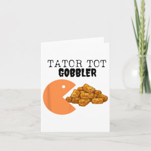 Tator Tot Gobbler Sarcastic Fall Erntedank Goob Karte