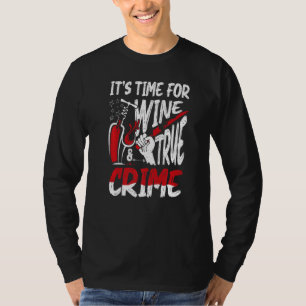 Tatort & Serienmörder Merch Zeit für Wein & T-Shirt