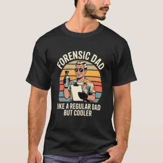 Tatortanalytiker Beweismittel Vater Techniker Unte T-Shirt