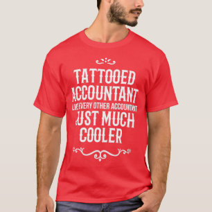Tätowierter Buchhalter wie jeder andere Buchhalter T-Shirt