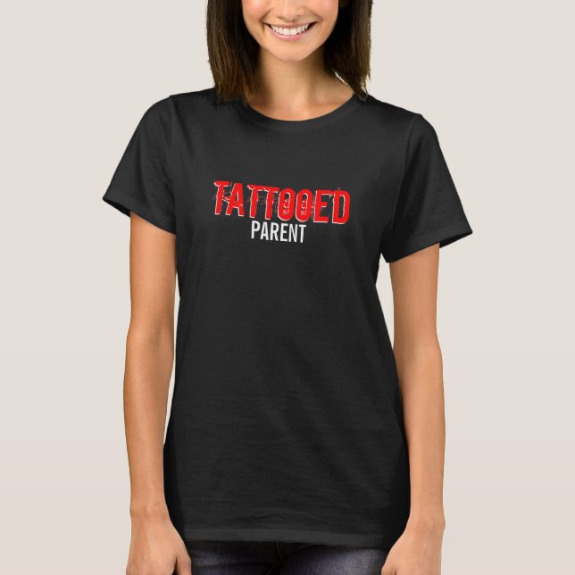 TÄTOWIERTES ELTERNTEIL T-Shirt (Vorderseite)