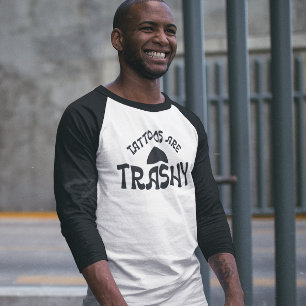 Tätowierungen sind Müll 3/4 Ärmel Raglan-Shirt T-Shirt