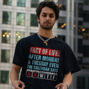 Tatsache des Lebens Kalender sagt WTF Humor T-Shirt
