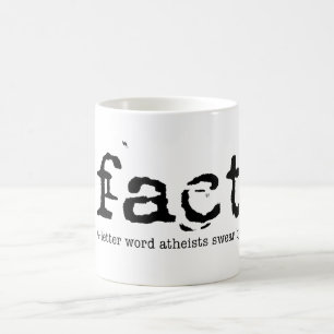 TATSACHE - die 4 Buchstabe Wort-Atheisten schwören Tasse