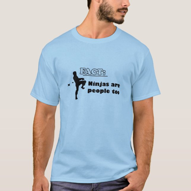Tatsache: Ninjas sind Leute auch T-Shirt (Vorderseite)