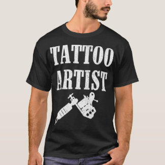 Tattoo Artist Gift Ink Lovers T-Shirt