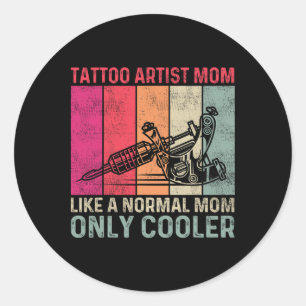Tattoo Künstlerische Mama wie eine normale Mama nu Runder Aufkleber