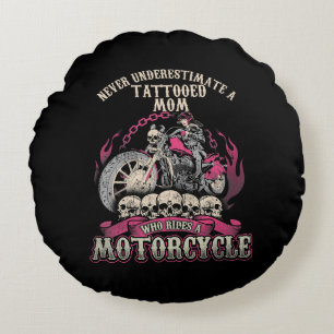 Tattoo-Mutter Biker Unterschätze niemals Motorrad Rundes Kissen