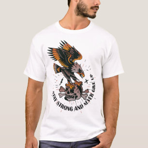 tattoo stay strong nevve give up adgle tete de mor T-Shirt