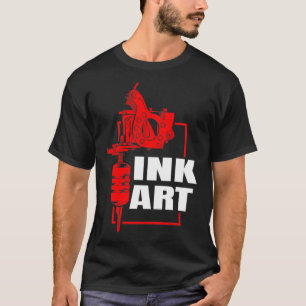 Tattoo Tinte Kunst Tätowiermaschine Tats Liebhaber T-Shirt