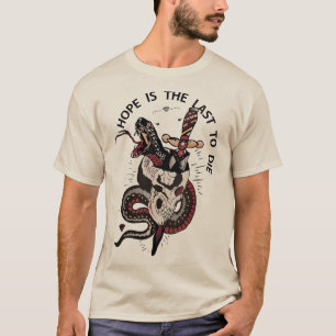 Tattoo Too Too Old Chool Hope is the L T-Shirt
