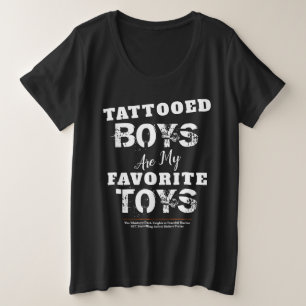 Tattooed Boys sind mein Lieblings-Spielzeug-T - Sh Große Größe T-Shirt