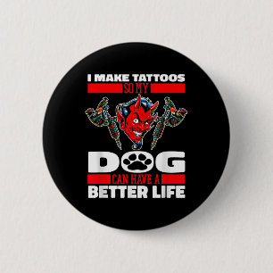 Tattooist Hund Tattoos Tattooer - Tattoo Artist _1 Button