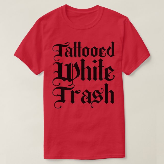 Tattooot White Trash T-Shirt (Design vorne)