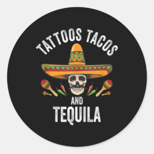 Tattoos Tacos Tequila Shirt Mexican Skull Cinco De Runder Aufkleber