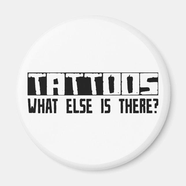 Tattoos Was gibt es sonst noch? Magnet (Vorne)