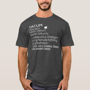 Tatum Name Tatum Definition Tatum Weibliche Bezeic T-Shirt