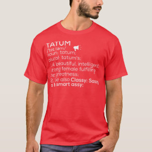 Tatum Name Tatum Definition Tatum Weibliche Bezeic T-Shirt