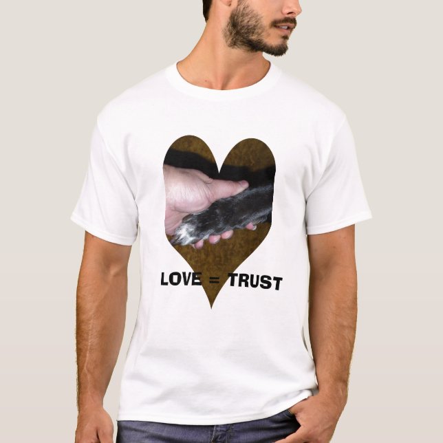 Tatzen-Hand im Herzen, LIEBE = VERTRAUEN T-Shirt (Vorderseite)