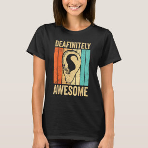 Taub stolz Awareness ASL Gebärdensprache Deafinite T-Shirt