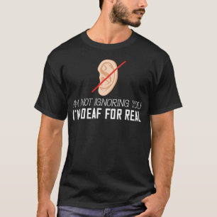 Taube Bewusstsein Gift Funny Deafness T-Shirt