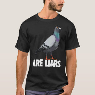 Taube sind Lügner Liebe Taube Haustiere Vögel 5 T-Shirt
