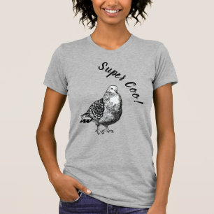 Taube, super Coo! T-Shirt