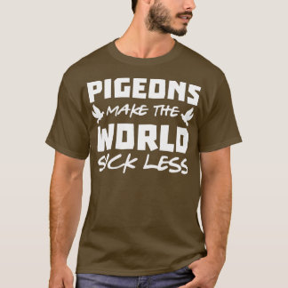 Tauben Joke Pigeon Bird Birds Zucht Dosen 1 T-Shirt