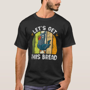 Tauben Ließ uns dieses Brot Taubenschlecker Keeper T-Shirt