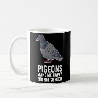 Tauben machen mich glücklich, nicht so viel Tauben Kaffeetasse