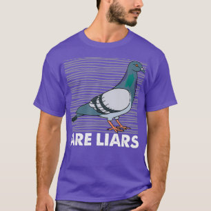 Tauben sind Lügner Sind Keine Echten Spione Vögel  T-Shirt