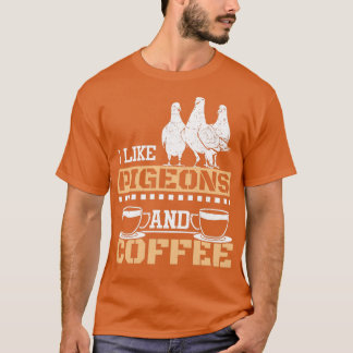 Tauben und Kaffee T-Shirt
