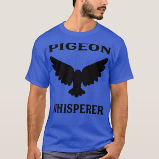 Taubenflüster 1 T-Shirt