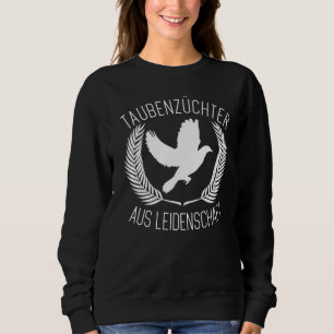 Taubenzüchter Sweatshirt