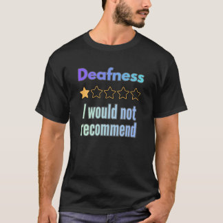 Taubheit – Ich würde nicht empfehlen Lustig Sarkas T-Shirt