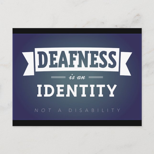 Taubheit ist eine Identität. Postkarte (Vorderseite)