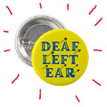 Taubheit Links Button<br><div class="desc">Wenn Sie einen einseitigen Hörverlust haben, das ist Gehörlosigkeit auf der Seite des Single, dann können Sie, wie ich, es sehr ärgerlich finden, dass niemand, selbst die Menschen, die Sie jeden Tag sehen, sich nicht mehr daran erinnern kann, in welchem Ohr Sie taub sind. Ich mag selbst ein taub verlassen...</div>