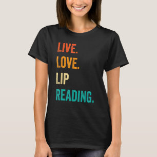 Taubstolz ASL Gebärdensprache Live Liebe Lippenles T-Shirt