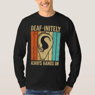 Taubstolz ASL-Gebärdensprache Taub auf jeden Fall  T-Shirt