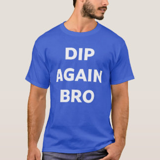 Tauch Wieder Ein Bruder Krypto Trading T-Shirt