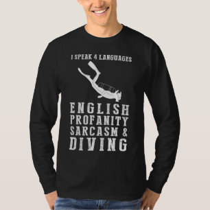 Tauche in den Spaß! Funny 4 Languages Sarcasm Divi T-Shirt