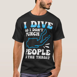 Tauchen, damit ich Leute nicht schlage Sarkastisch T-Shirt