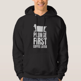 Tauchen Erster Kaffee Später Eisbad Kalt abtauchen Hoodie