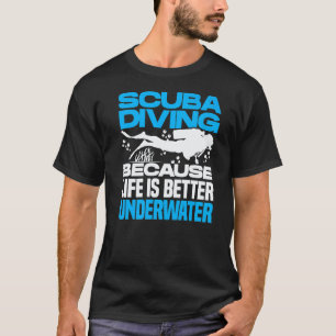 Tauchen mit Sauerstoffflasche Weil Unterwasser-Tau T-Shirt