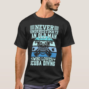 Tauchen mit Tauchausrüstung Unterschätze Nie Einen T-Shirt
