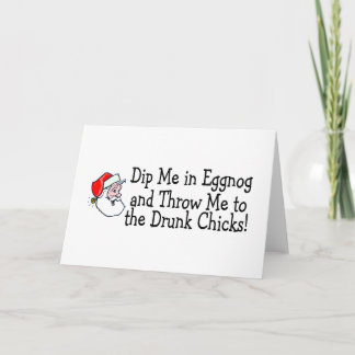Tauchen Sie mich in Eggnog und werfen Sie mich zu  Feiertagskarte