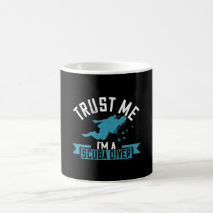 Tauchen - Vertrauen Sie mir, ich bin ein Taucher Kaffeetasse