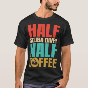 Taucher für Kaffee T-Shirt