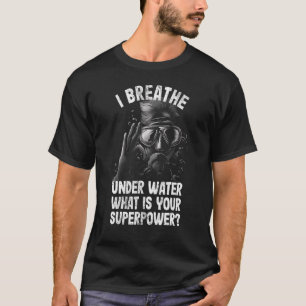 Tauchertaucher atmet Unterwasser Zitat Taucher T-Shirt